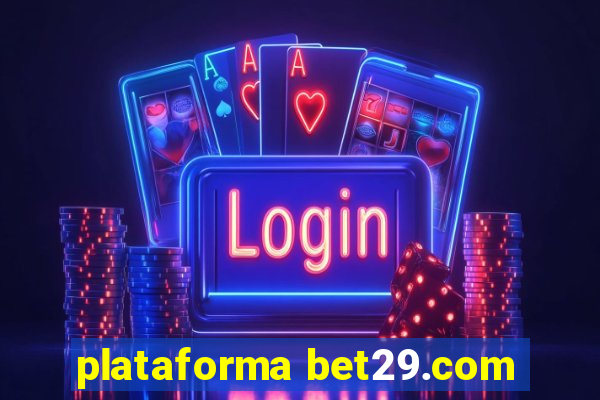 plataforma bet29.com